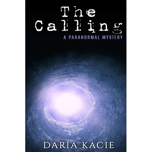 The Calling: A Paranormal Mystery