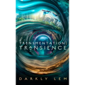 Transmentation Transience: Or, an Accession to the People's Council for Nine Thousand Worlds