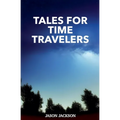 Tales for Time Travelers
