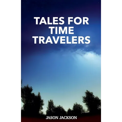 Tales for Time Travelers