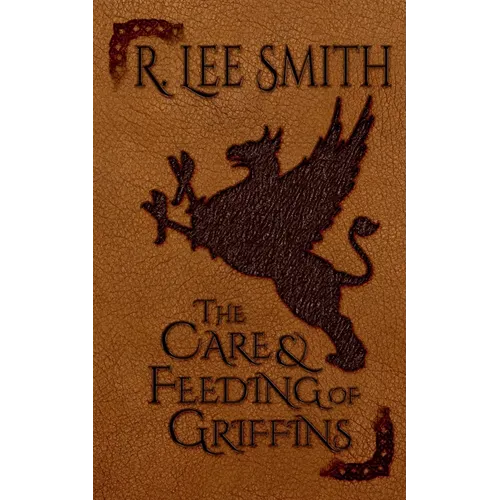 The Care and Feeding of Griffins