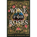 Wine for Roses