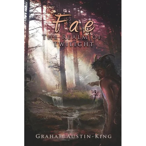 Fae - The Realm of Twilight: Book Two of the Riven Wyrde Saga