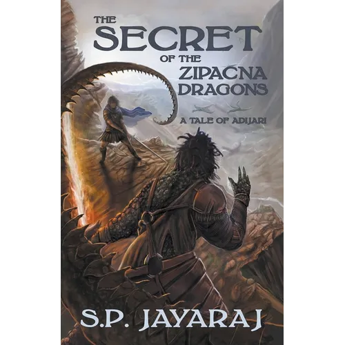 The Secret of the Zipacna Dragons: A Tale of Adijari