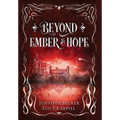Beyond Ember And Hope