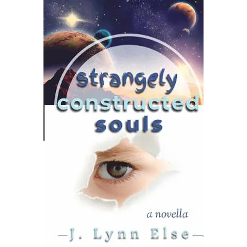 Strangely Constructed Souls