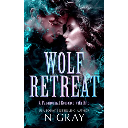 Wolf Retreat: A Paranormal Romance with Bite!