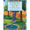 The Magic Horse - El caballo mágico: English-Spanish Edition