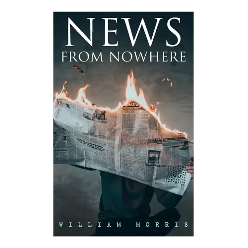 News from Nowhere: Dystopian Sci-Fi Novel