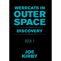 Werecats in Outer Space: Book 1 Discovery