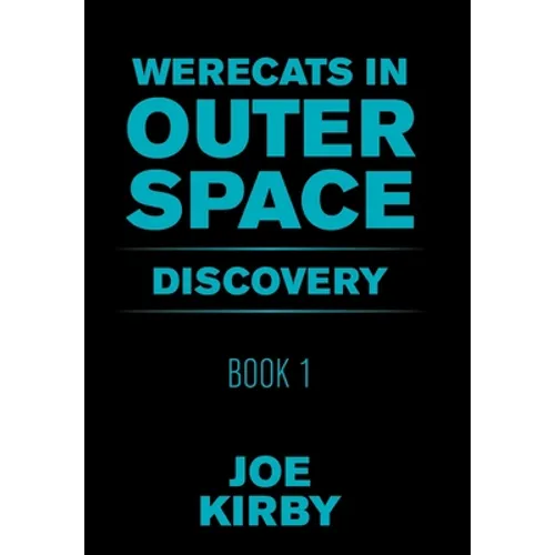 Werecats in Outer Space: Book 1 Discovery