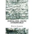 Portal One: Celtic Otherworld: Enter the Immortals / The Missing Element