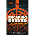 Escaping Denver