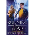 Running From The AIs: A Gaia's World Novel