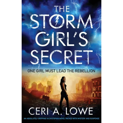 The Storm Girl's Secret: An absolutely gripping YA dystopian novel packed with mystery and suspense