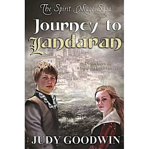 Journey to Landaran: Book One of the Spirit Mage Saga