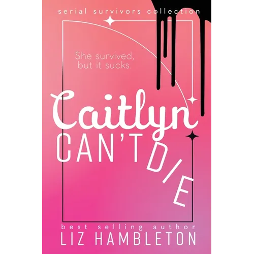 Caitlyn Can't Die