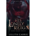 His Lonely Reign