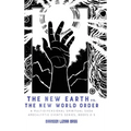 The New Earth vs. The New World Order: A Multidimensional Spiritual Saga