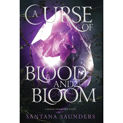 A Curse of Blood and Bloom