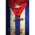The Lost Dream of Don Quixote: A Romance of Chivalry