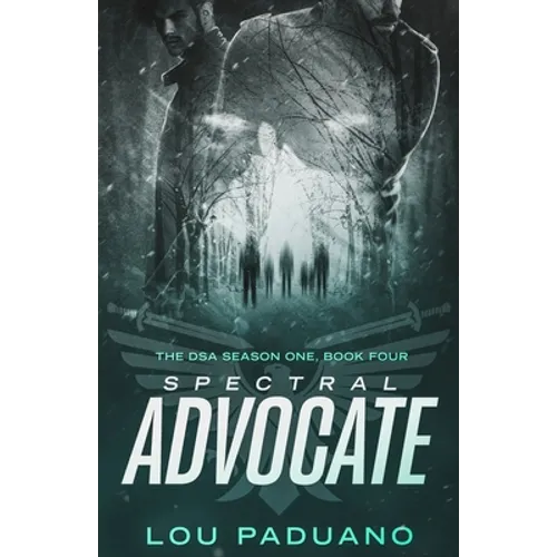 Spectral Advocate: The DSA Season One, Book Four