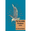 The Invisible Predator
