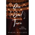 One Good Turn: A Queer Historical Fantasy - Dyslexia Friendly Print