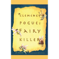 Clemency Pogue: Fairy Killer