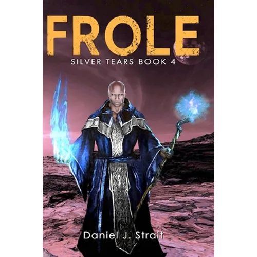 Frole: Silver Tears Book 4