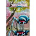 On Shifting Sands Nothing Stands: Book I Magically Finding Purpose