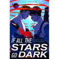If All the Stars Go Dark
