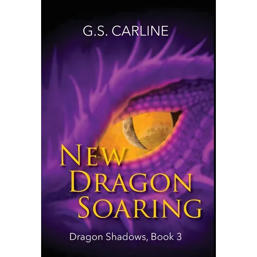 New Dragon Soaring: Dragon Shadows Book 3