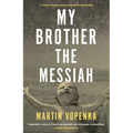 My Brother the Messiah