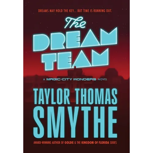 The Dream Team: A Magic City Wonders Novel