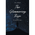 The Glimmering Rose: Part 1 The Tranquility of Night