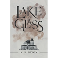 Lake of Glass