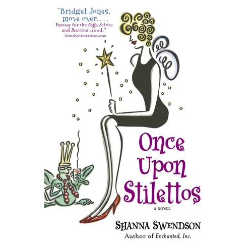 Once Upon Stilettos: Enchanted Inc., Book 2