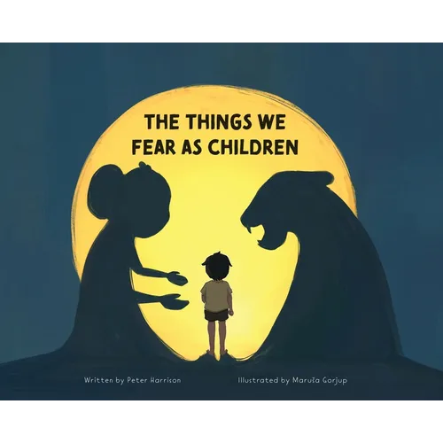 The Things We Fear as Children
