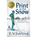 Print In The Snow: Anna's Adventure In The Wyssun World