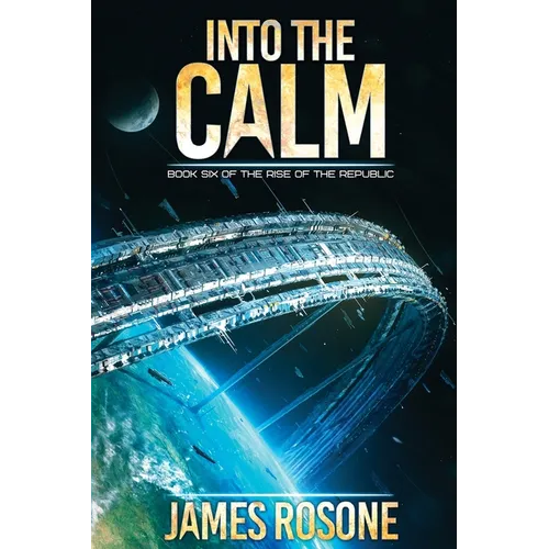 Into the Calm: Book Six