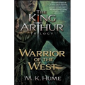 The King Arthur Trilogy Book Two: Warrior of the West
