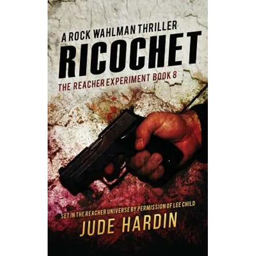 Ricochet: The Reacher Experiment Book 8
