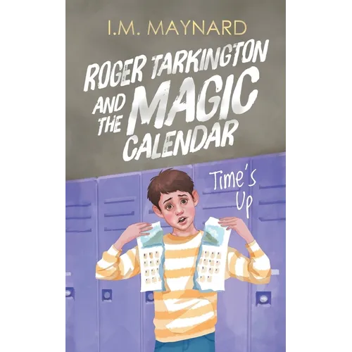 Roger Tarkington and the Magic Calendar: Time's Up