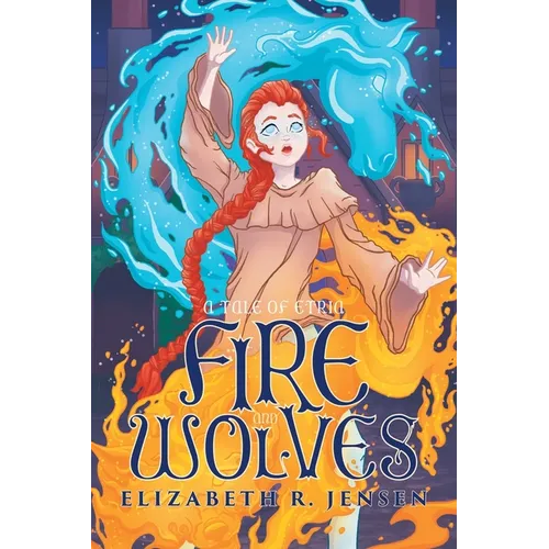 Fire and Wolves: A Tale of Etria
