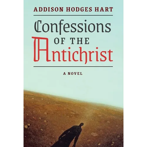 Confessions of the Antichrist (A Novel)