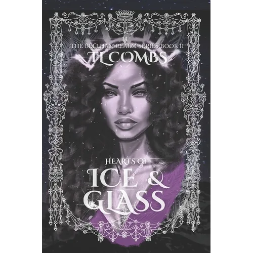 Hearts of Ice & Glass: The Bellham Realm Series Book II