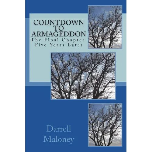 Countdown to Armageddon: The Final Chapter: Five Years Later
