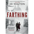 Farthing: A Story of a World That Could Have Been