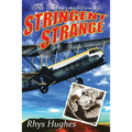The Abnormalities of Stringent Strange